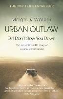 Urban Outlaw: Dirt Don't Slow You Down - Magnus Walker - cover