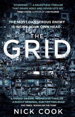 The Grid: 'A stunning thriller’ Terry Hayes, author of I AM PILGRIM - Nick Cook - cover