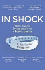 In Shock: How nearly dying made me a better doctor