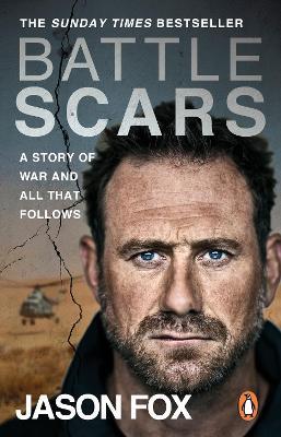 Battle Scars: The extraordinary Sunday Times Bestseller - Jason Fox - cover
