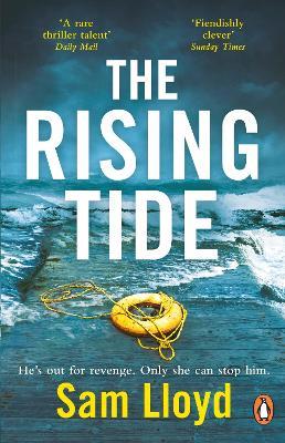 The Rising Tide: the heart-stopping and addictive thriller from the Richard and Judy author - Sam Lloyd - cover