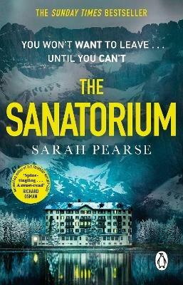 The Sanatorium: The spine-tingling #1 Sunday Times bestseller and Reese Witherspoon Book Club Pick - Sarah Pearse - cover