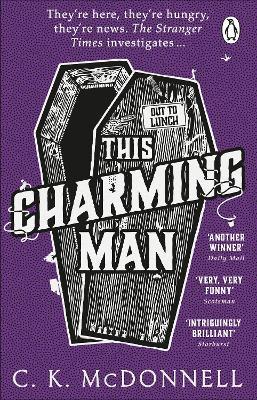 This Charming Man: (The Stranger Times 2) - C. K. McDonnell - cover