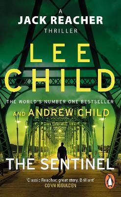 The Sentinel: (Jack Reacher 25) - Lee Child,Andrew Child - cover
