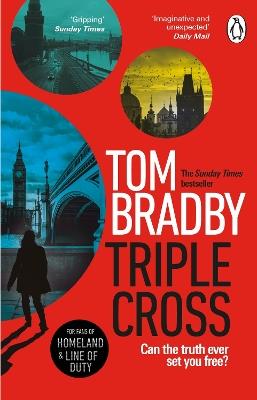 Triple Cross: The unputdownable, race-against-time thriller from the Sunday Times bestselling author of Secret Service - Tom Bradby - cover