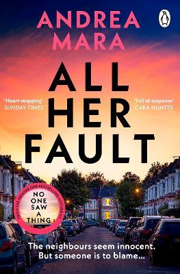 All Her Fault: The breathlessly twisty Sunday Times bestseller everyone is talking about - Andrea Mara - cover
