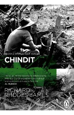 Chindit: The inside story of one of World War Two's most dramatic behind-the-lines operations - Richard Rhodes James - cover
