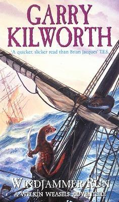 Welkin Weasels (3): Windjammer Run - Garry Kilworth - cover