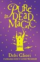 Pure Dead Magic - Debi Gliori - cover