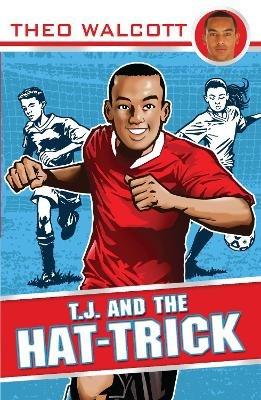 T.J. and the Hat-trick - Theo Walcott - cover