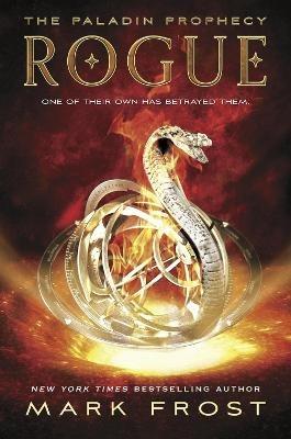 The Paladin Prophecy: Rogue: Book Three - Mark Frost - cover