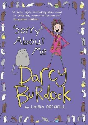 Darcy Burdock: Sorry About Me - Laura Dockrill - cover