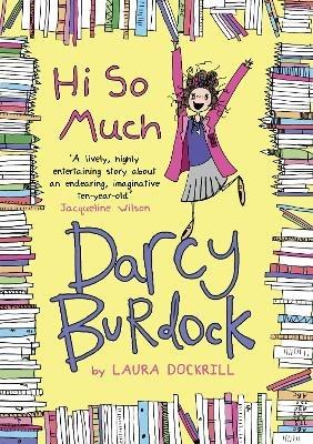 Darcy Burdock: Hi So Much. - Laura Dockrill - cover
