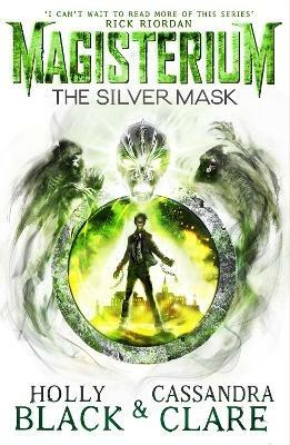 Magisterium: The Silver Mask - Holly Black,Cassandra Clare - cover