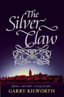 The Silver Claw - Garry Kilworth - cover