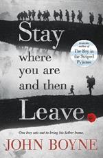 Stay Where You Are And Then Leave