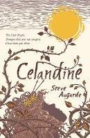 Celandine: The Touchstone Trilogy - Steve Augarde - cover