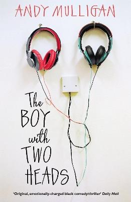 The Boy with Two Heads - Andy Mulligan - cover