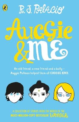 Auggie & Me: Three Wonder Stories - R. J. Palacio - cover