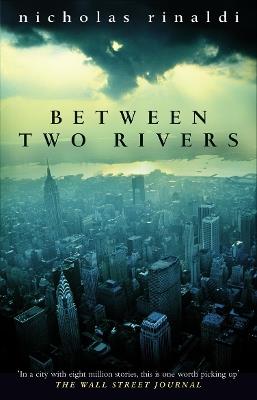Between Two Rivers - Nicholas Rinaldi - cover