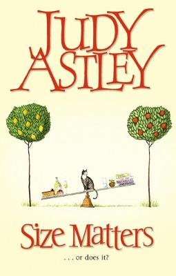 Size Matters: a witty and warm-hearted comedy from bestselling author Judy Astley - Judy Astley - cover