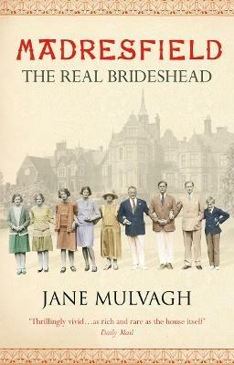 Madresfield: One house, one family, one thousand years - Jane Mulvagh - cover
