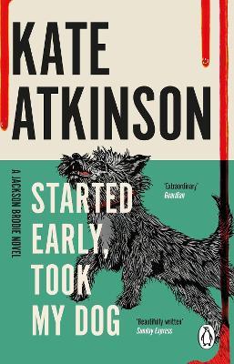 Started Early, Took My Dog: (Jackson Brodie) - Kate Atkinson - cover