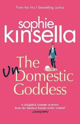 The Undomestic Goddess - Sophie Kinsella - cover