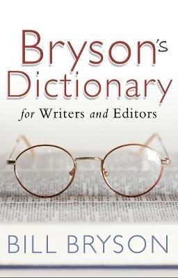 Bryson's Dictionary: for Writers and Editors - Bill Bryson - cover