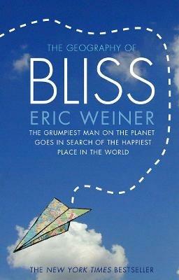 The Geography of Bliss - Eric Weiner - cover