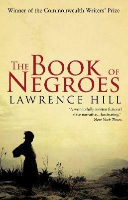 The Book of Negroes: The award-winning classic bestseller - Lawrence Hill - cover