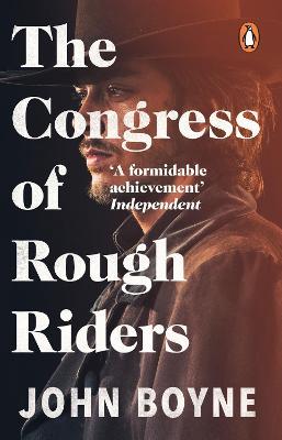 The Congress of Rough Riders - John Boyne - cover