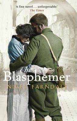 The Blasphemer: SHORTLISTED FOR THE COSTA NOVEL AWARD & A RICHARD & JUDY BOOK CLUB PICK - Nigel Farndale - cover