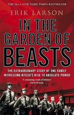 In The Garden of Beasts: Love and terror in Hitler's Berlin - Erik Larson - cover