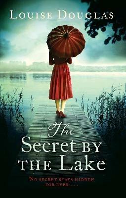 The Secret by the Lake - Louise Douglas - cover