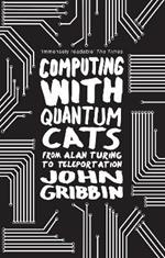 Computing with Quantum Cats: From Colossus to Qubits