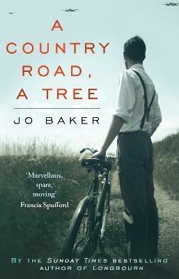 A Country Road, A Tree: Shortlisted for the Walter Scott Memorial Prize for Historical Fiction - Jo Baker - cover