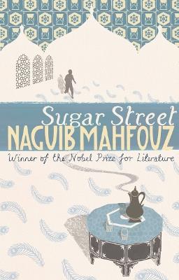 Sugar Street: From the Nobel Prizewinning author - Naguib Mahfouz - cover