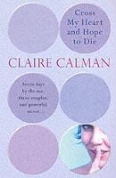 Cross My Heart and Hope to Die - Claire Calman - cover