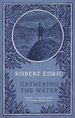 Gathering The Water - Robert Edric - cover