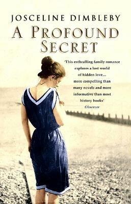A Profound Secret: May Gaskell, her daughter Amy, and Edward Burne-Jones - Josceline Dimbleby - cover