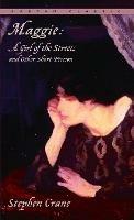 Maggie: A Girl of the Streets and Other Short Fiction