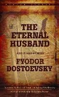The Eternal Husband and Other Stories - Fyodor Dostoevsky - cover