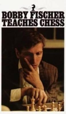 Bobby Fischer Teaches Chess - Bobby Fischer,Stuart Margulies,Don Mosenfelder - cover