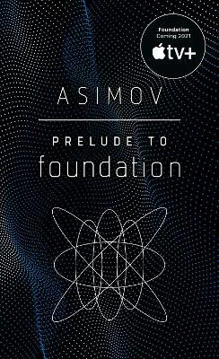Prelude to Foundation - Isaac Asimov - cover