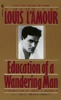 Education of a Wandering Man: A Memoir - Louis L'Amour - cover