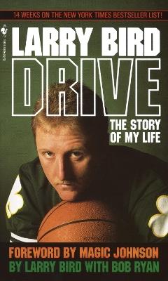 Drive: The Story of My Life - Larry Bird - cover