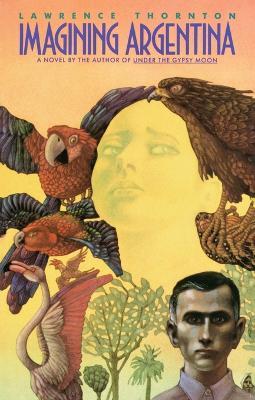 Imagining Argentina - Lawrence Thornton - cover