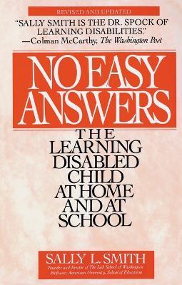 No Easy Answer: The Learning Disabled Child at Home and at School - Sally Smith - cover
