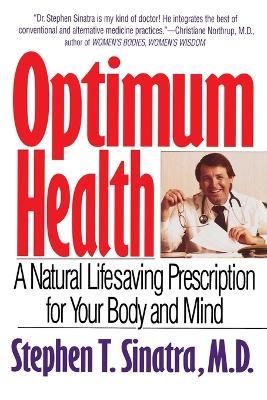 Optimum Health: A Natural Lifesaving Prescription for Your Body and Mind - Stephen T. Sinatra - cover